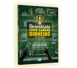 Desenhista-Como-Ganhar-Dinheiro-Com-Seu-Talento-Livro-Mateus Machado