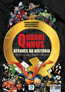 Lançamento Livro - Quadrinhos Através da Histórias – As Eras dos Super-Heróis